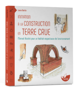 Construction en  Terre Crue : vous saurez tout